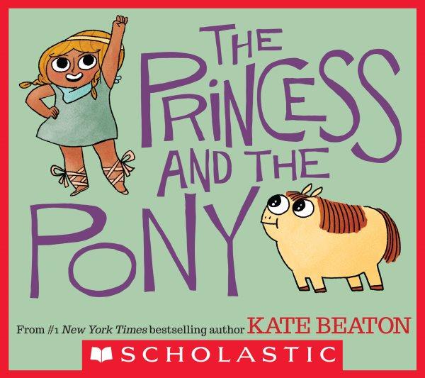 The princess and the pony / Kate Beaton.