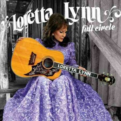 Full circle / Loretta Lynn.