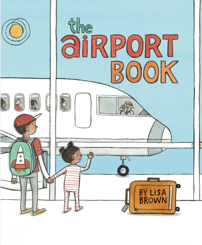 The airport book / Lisa Brown.