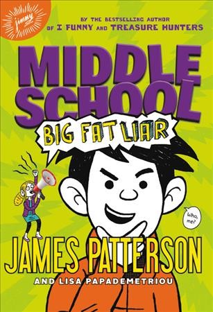 My brother is a big, fat liar [electronic resource] / James Patterson and Lisa Papademetriou ; illustrated by Neil Swaab.