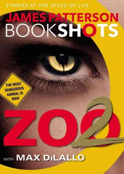 Zoo II / James Patterson with Max DiLallo.