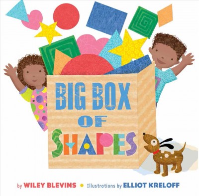 Big box of shapes / by Wiley Blevins ; illustrations by Elliot Kreloff.
