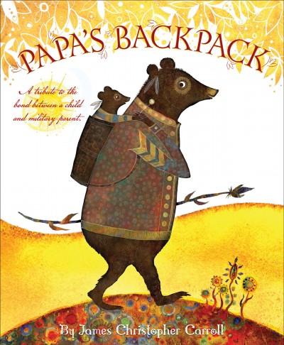 Papa's backpack / by James Christopher Carroll.