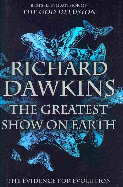 The greatest show on Earth : the evidence for evolution / Richard Dawkins.