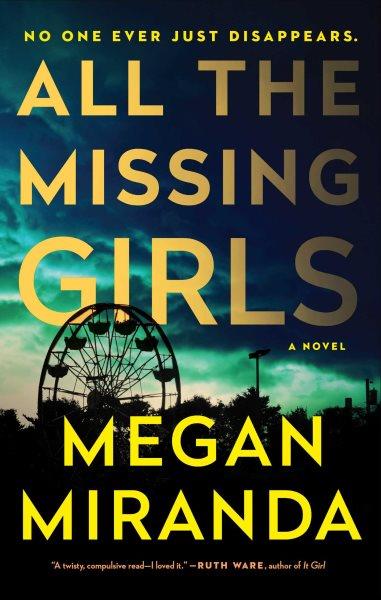 All the Missing Girls [electronic resource] / Megan Miranda.