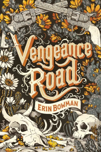 Vengeance road / Erin Bowman.