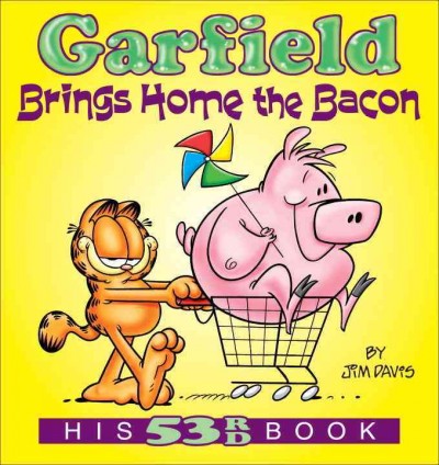 Garfield brings home the bacon / by Jim Davis.