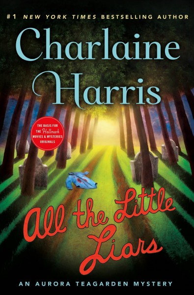 All the little liars / Charlaine Harris.