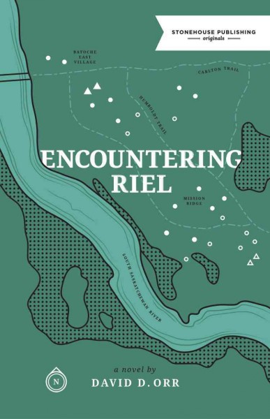 Encountering Riel : a novel / by David D. Orr.