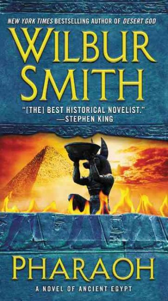 Pharaoh : a novel of ancient Egypt / Wilbur Smith.