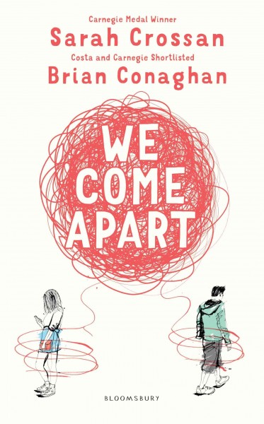 We come apart / Sarah Crossan, Brian Conaghan.