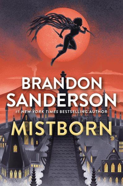 Mistborn : the final empire / Brandon Sanderson ; [maps by Isaac Stewart].