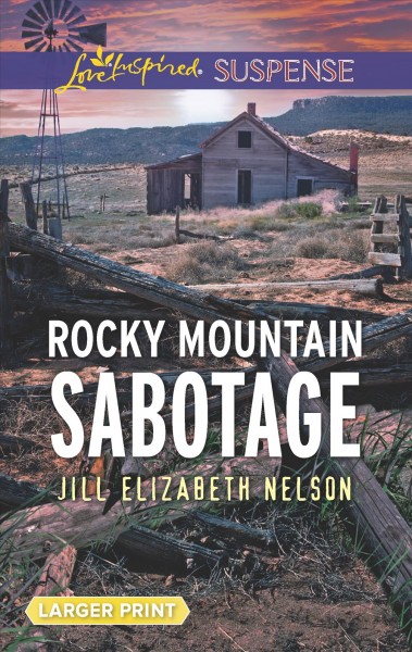 Rocky Mountain sabotage / Jill Elizabeth Nelson.