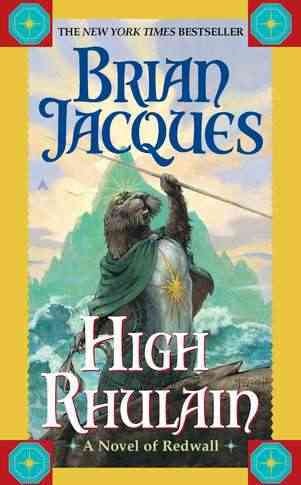 High Rhulain / Brian Jacques ; illustrated by David Elliot.