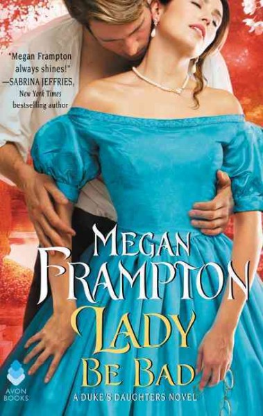Lady be bad / Megan Frampton.