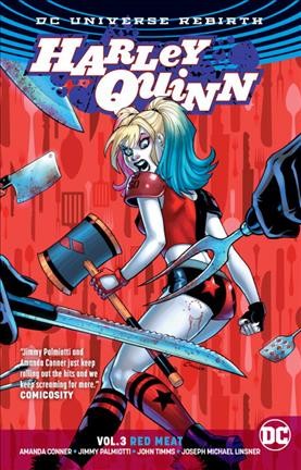Harley Quinn. Volume 3, Red meat / Amanda Conner...[et al.].