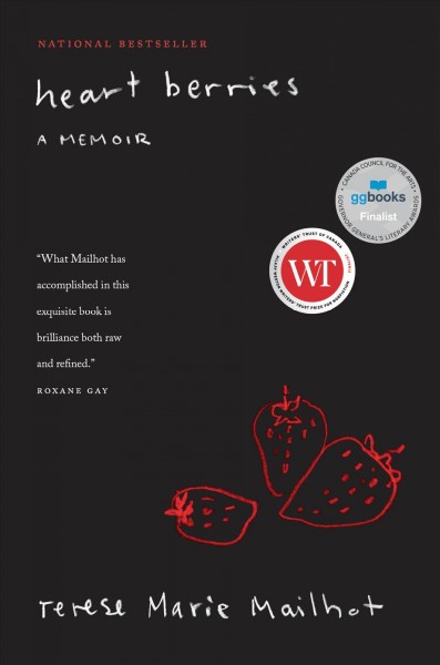 Heart berries : a memoir / Terese Mailhot.