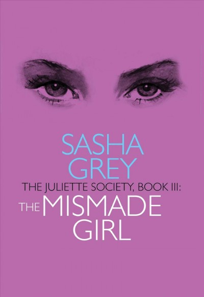 The mismade girl / Sasha Grey.