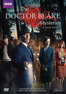 The Doctor Blake mysteries. season four [videorecording] / produced by George Adams ; written by Stuart Page, Pete McTighe, Paul Oliver, Chelsea Cassio, Paul Jenner, Sarah Lambert ; directed by Declan Eames, Fiona Banks, John Hartley, Ian Barry. 