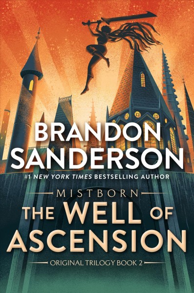 The well of ascension. mistborn book two / Brandon Sanderson.