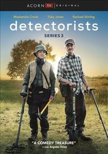 Detectorists. Series 3 / produced by Gill Isles ; written and directed by Mackenzie Crook. 