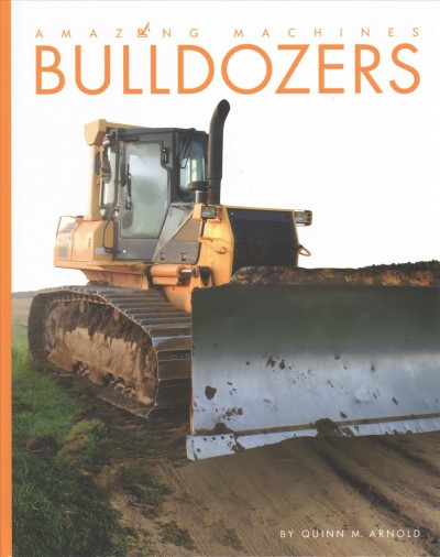 Bulldozers / Quinn M. Arnold