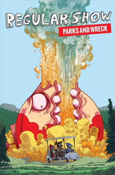 Regular show. Parks and wreck / created by JG Quintel.