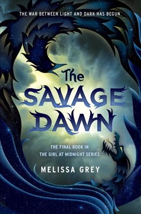 The savage dawn / Melissa Grey.