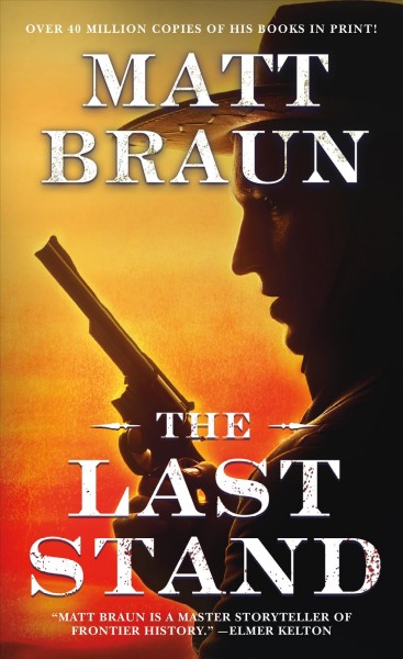 The last stand / Matt Braun.