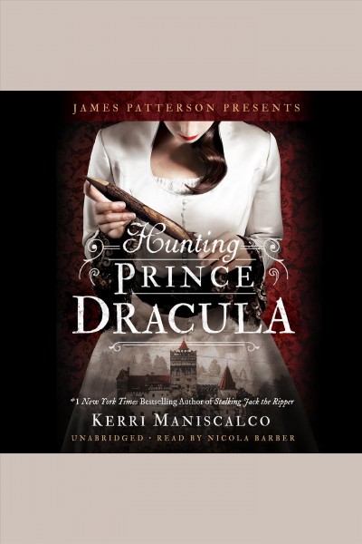 Hunting Prince Dracula / Kerri Maniscalco.