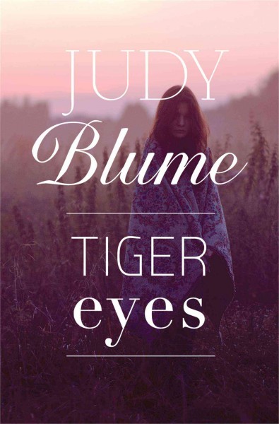 Tiger eyes / Judy Blume.