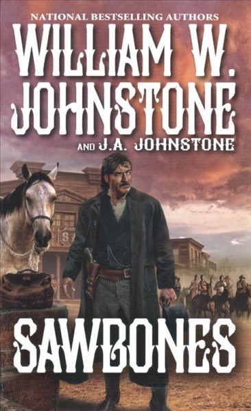 Sawbones / William W. Johnstone with J.A. Johnstone.