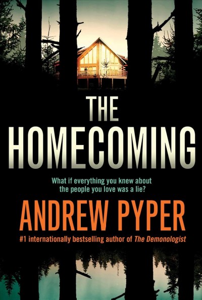 The homecoming : a novel / Andrew Pyper.