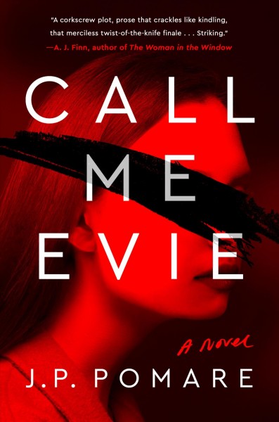 Call me Evie : a novel / J.P. Pomare.