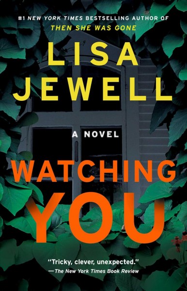 Watching you : a novel / Lisa Jewell.
