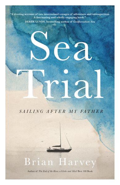 Sea trial : sailing after my father / Brian Harvey