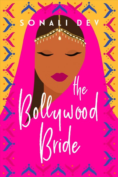 The Bollywood bride / Sonali Dev.