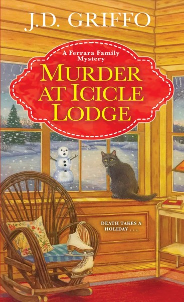 Murder at Icicle Lodge / J.D. Griffo.