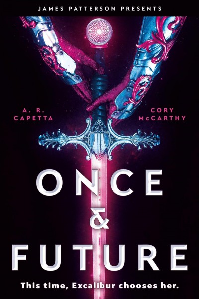 Once & future / A.R. Capetta and Cori McCarthy.