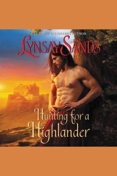 Hunting for a Highlander / Lynsay Sands.