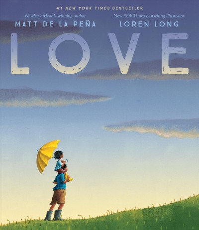 Love / Matt de la Peña ; Loren Long.