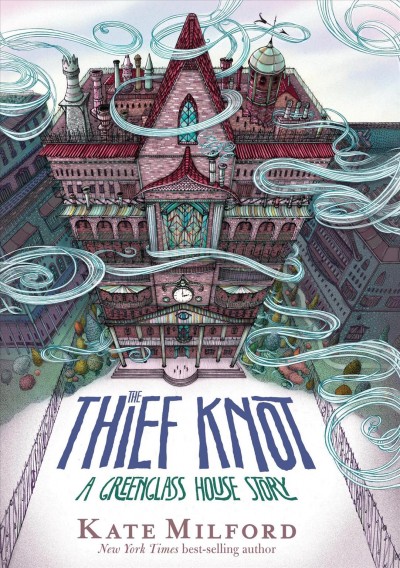 The thief knot : a Greenglass House story / Kate Milford ; with illustrations by Jaime Zollars.