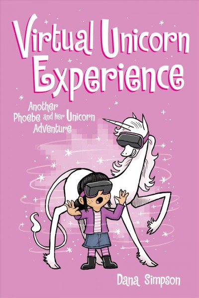 Virtual unicorn experience / Dana Simpson.