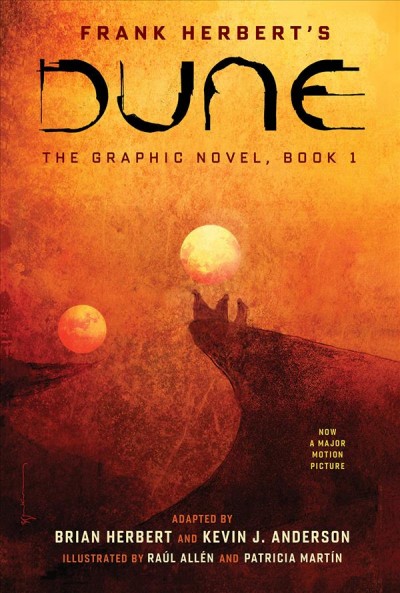 Dune : the graphic novel, 1 / adapted by Brian Herbert and Kevin J. Anderson ; illustrated by Raul Allen and Patricia Martin.