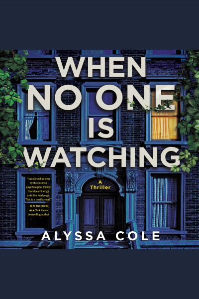 When no one is watching [electronic resource] / Alyssa Cole.