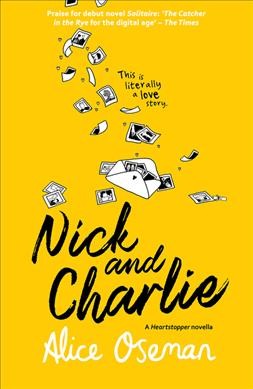 Nick and Charlie : a Heartstopper novella / Alice Oseman.