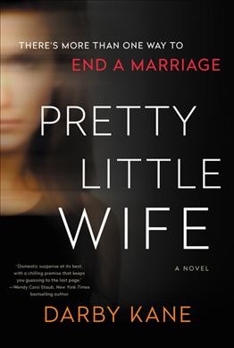 Pretty little wife : a novel / Darby Kane.