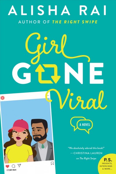 Girl gone viral : a novel / Alisha Rai.