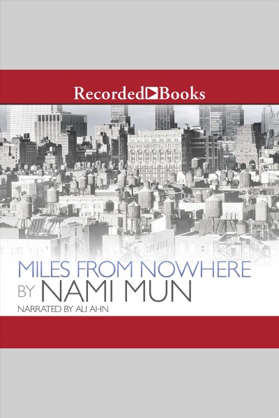 Miles from nowhere [electronic resource]. Mun Nami.