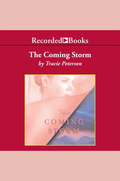 The coming storm [electronic resource] : Heirs of montana series, book 2. Tracie Peterson.